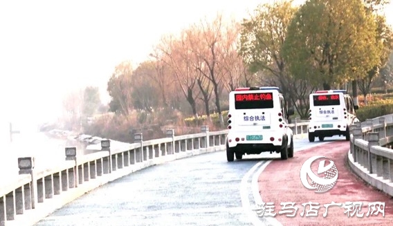 遂平縣城管局公園綜合管理服務中心：積極加強兩河維護，打造靚麗城市名片